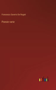 Title: Poesie varie, Author: Francesco Saverio De Rogati