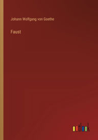 Title: Faust, Author: Johann Wolfgang Von Goethe