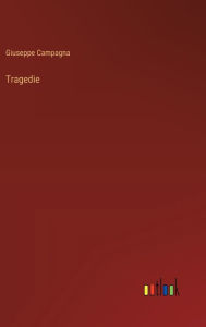 Title: Tragedie, Author: Giuseppe Campagna