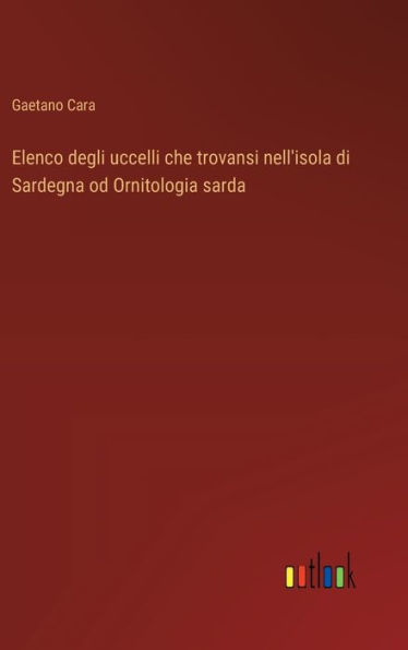 Elenco degli uccelli che trovansi nell'isola di Sardegna od Ornitologia sarda