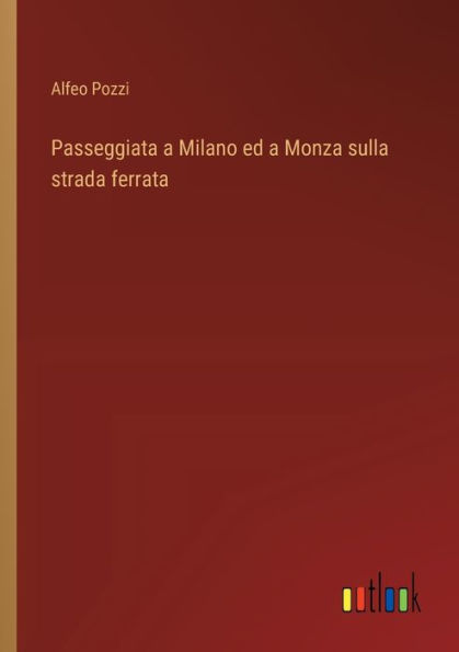 Passeggiata a Milano ed Monza sulla strada ferrata