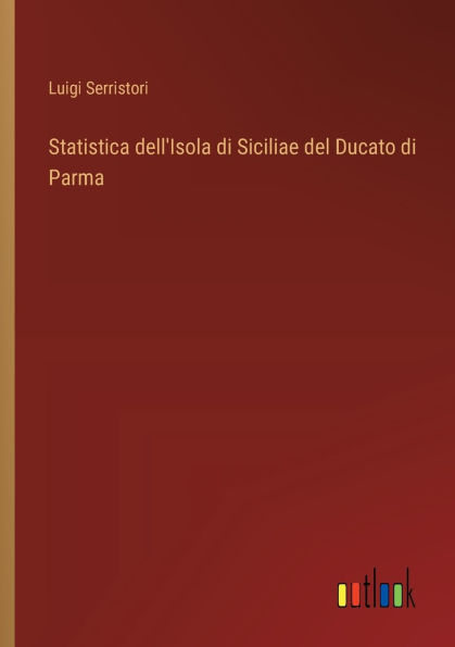 Statistica dell'Isola di Siciliae del Ducato Parma