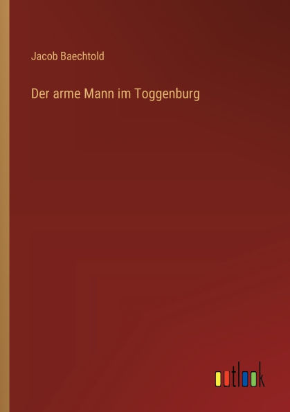 Der arme Mann im Toggenburg