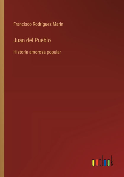 Juan del Pueblo: Historia amorosa popular