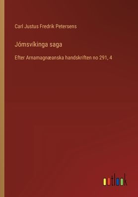 Jï¿½msvï¿½kinga saga: Efter Arnamagnï¿½anska handskriften no 291, 4