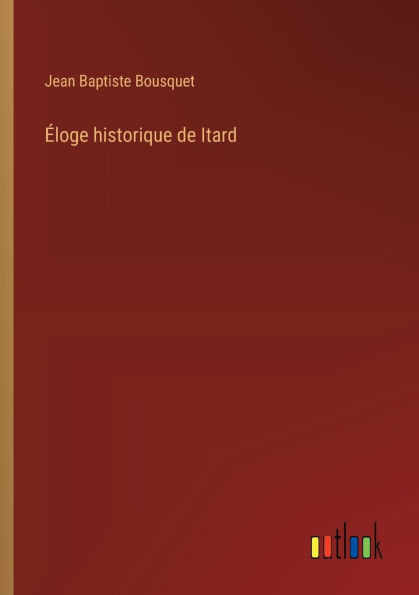 ï¿½loge historique de Itard