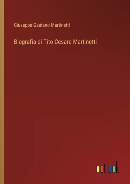 Biografia di Tito Cesare Martinetti