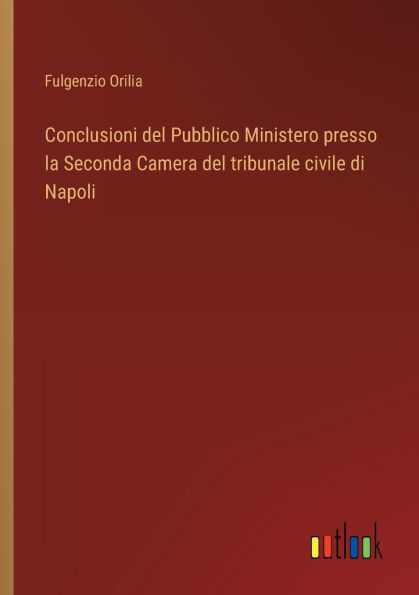 Conclusioni del Pubblico Ministero presso la Seconda Camera tribunale civile di Napoli