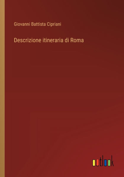 Descrizione itineraria di Roma