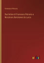Due lettere di Francesco Petrarca a Niccolosio Bartolomei da Lucca