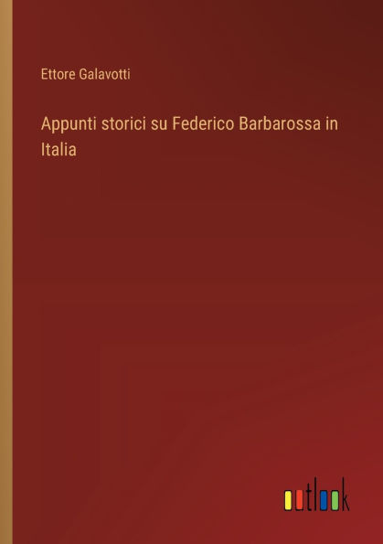 Appunti storici su Federico Barbarossa Italia