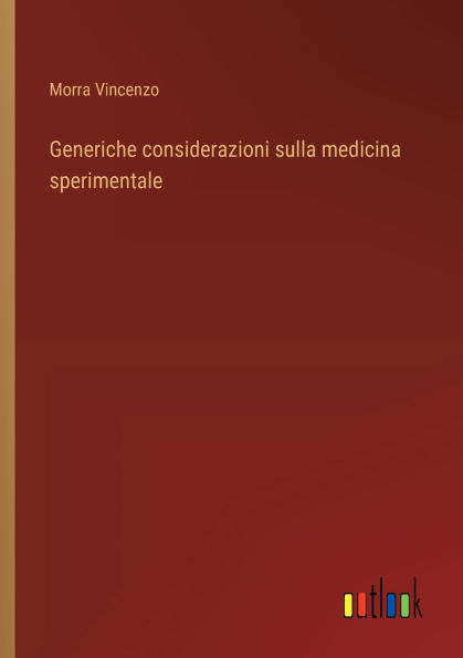 Generiche considerazioni sulla medicina sperimentale