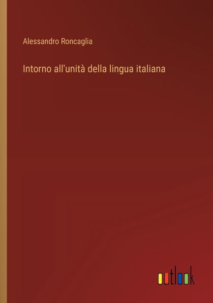 Intorno all'unitï¿½ della lingua italiana