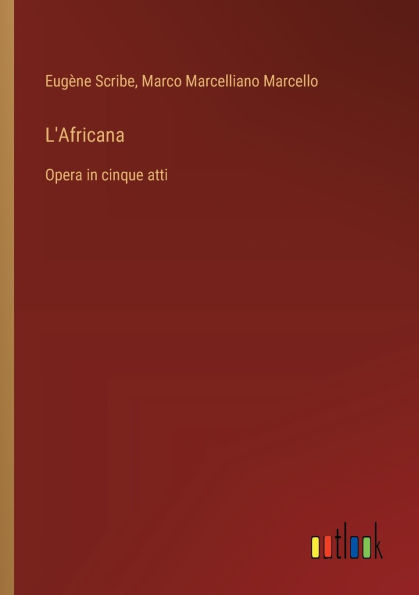 L'Africana: Opera cinque atti