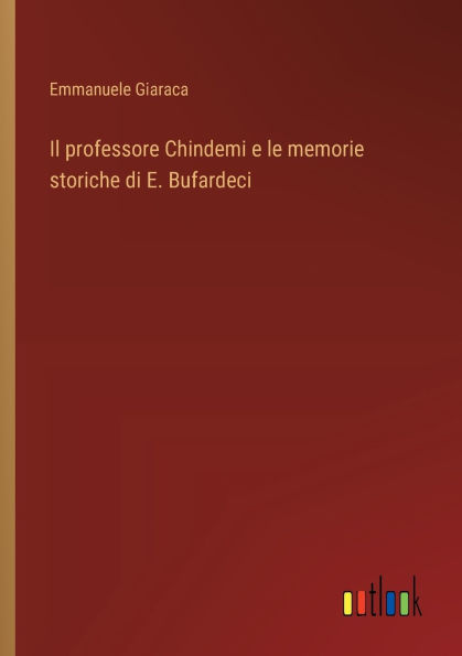 Il professore Chindemi e le memorie storiche di E. Bufardeci