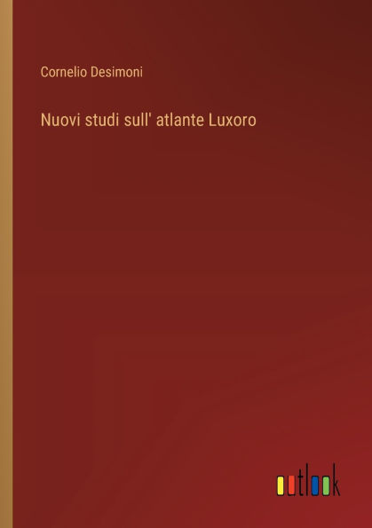 Nuovi studi sull' atlante Luxoro