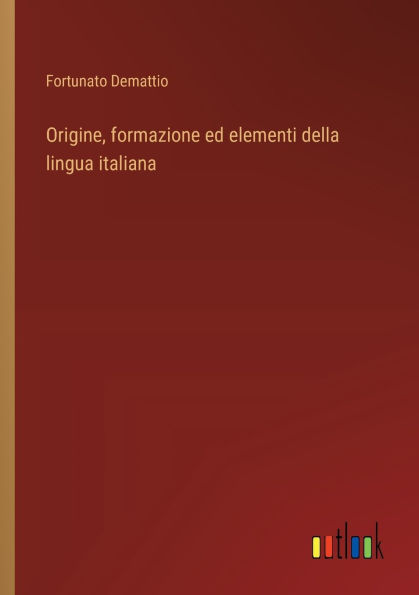 Origine, formazione ed elementi della lingua italiana