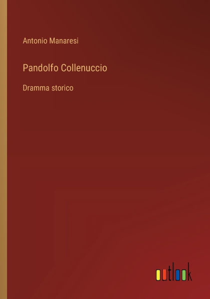 Pandolfo Collenuccio: Dramma storico