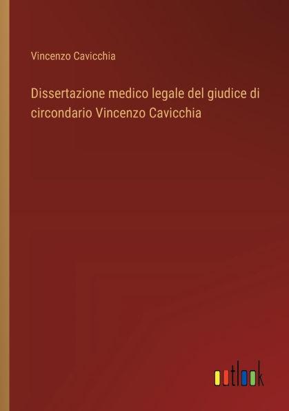 Dissertazione medico legale del giudice di circondario Vincenzo Cavicchia