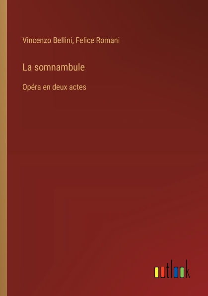 La somnambule: Opï¿½ra en deux actes