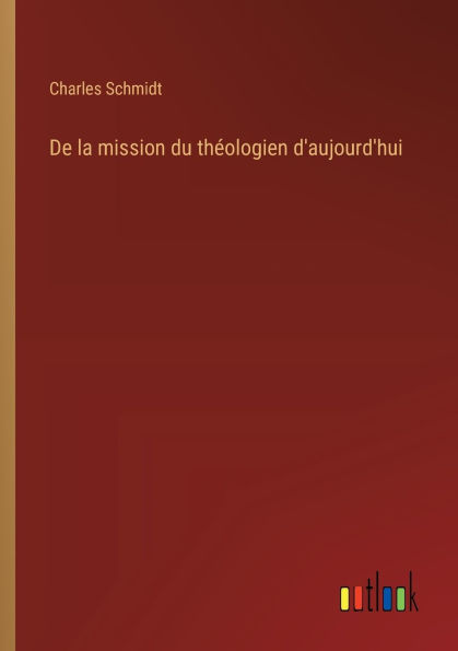 De la mission du thï¿½ologien d'aujourd'hui