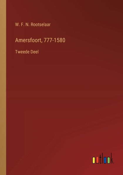 Amersfoort, 777-1580: Tweede Deel