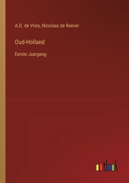 Oud-Holland: Eerste Jaargang