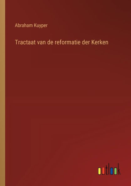 Tractaat van de reformatie der Kerken