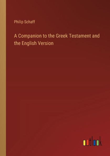 A Companion to the Greek Testament and English Version