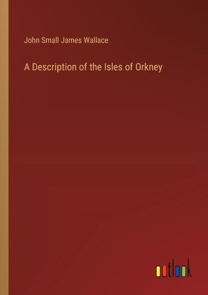 A Description of the Isles Orkney