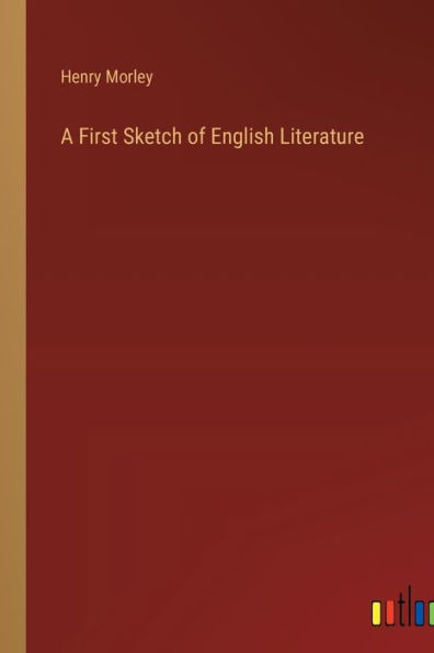 A First Sketch of English Literature