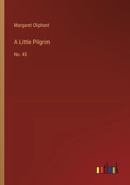 A Little Pilgrim: No. 45