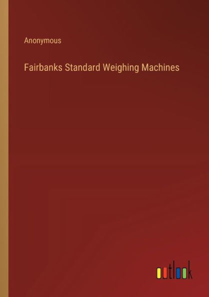 Fairbanks Standard Weighing Machines