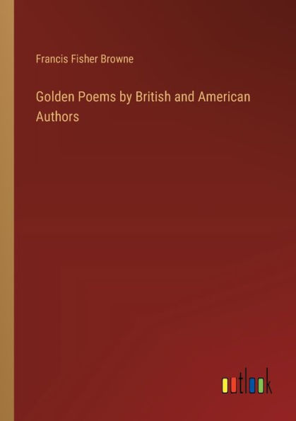 Golden Poems by British and American Authors