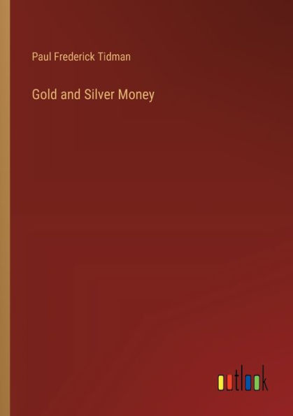 Gold and Silver Money