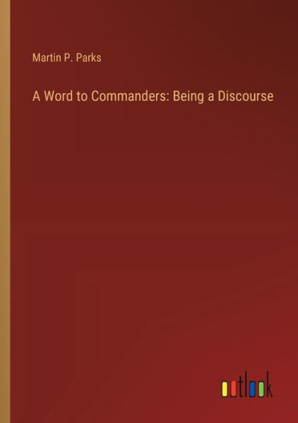 a Word to Commanders: Being Discourse