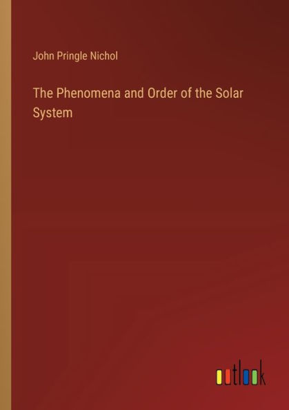 the Phenomena and Order of Solar System