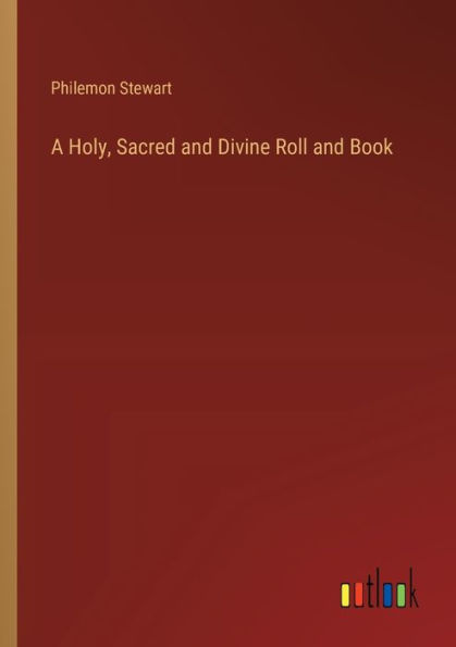 A Holy, Sacred and Divine Roll and Book