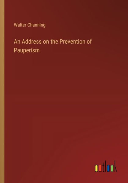 An Address on the Prevention of Pauperism