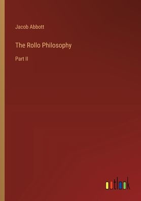 The Rollo Philosophy: Part II