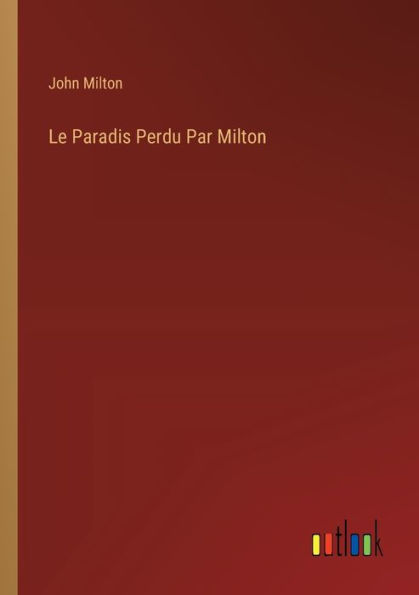 Le Paradis Perdu Par Milton