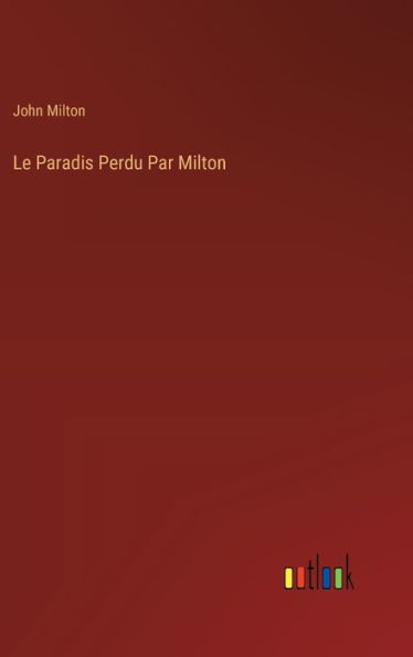 Le Paradis Perdu Par Milton