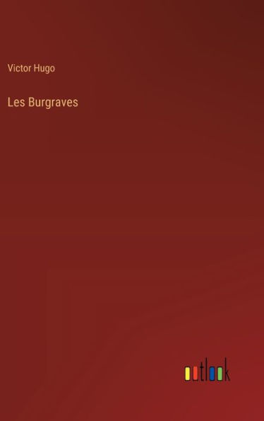 Les Burgraves