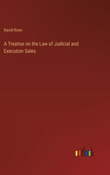 A Treatise on the Law of Judicial and Execution Sales