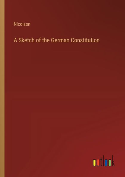 A Sketch of the German Constitution
