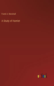 Title: A Study of Hamlet, Author: Frank a Marshall