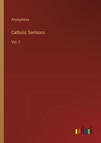 Catholic Sermons: Vol. 2