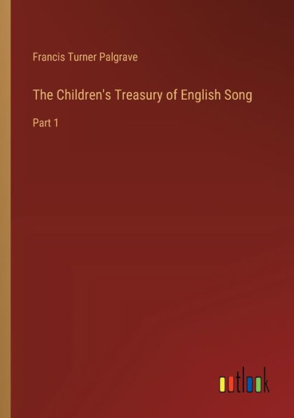 The Children's Treasury of English Song: Part 1