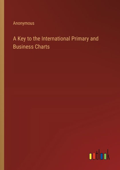 A Key to the International Primary and Business Charts