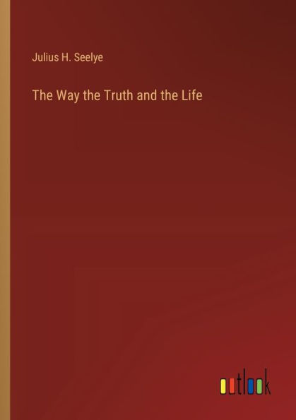 the Way Truth and Life